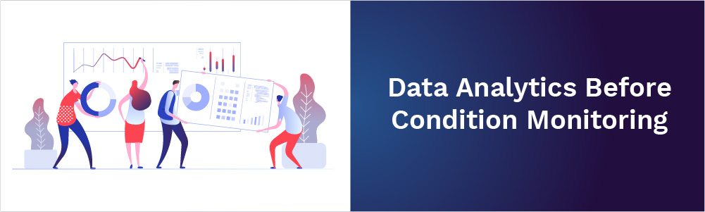 data analytics before condition monitoring